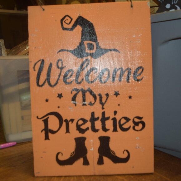 Other - Welcome my pretties wooden hanging sign